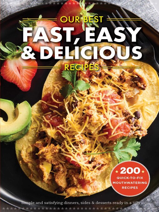 Title details for Our Best Fast, Easy & Delicious Recipes by Gooseberry Patch - Available